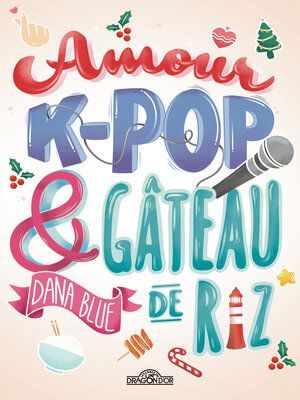 cover image of Amour, K-pop et gâteau de riz – Lecture roman young adult – Dès 12 ans